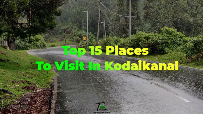 Top Famous places to visit in kodaikanal